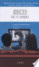 Addicted. Serie tv e dipendenze