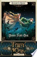 Addio, Fairy Oak. Fairy Oak