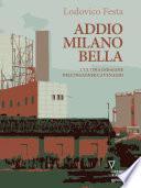 Addio Milano bella