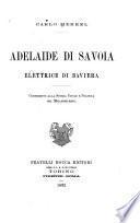 Adelaide di Savoia, elettrice di Baviera ...