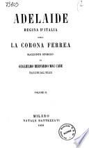 Adelaide Regina d'Italia, ossia La Corona Ferrea racconto storico di Guglielmo Bernardo Mac Cabe
