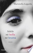 Adele né bella né brutta