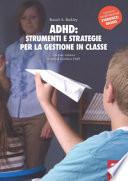 ADHD: strumenti e strategie per la gestione in classe