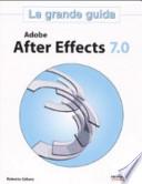 Adobe After Effects 7.0. La grande guida