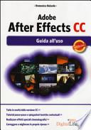 Adobe After Effects CC. Guida all'uso