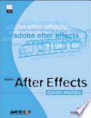 Adobe After Effects. Corso pratico. Con CD-ROM