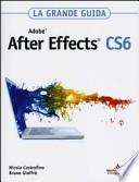 Adobe After Effects CS6. La grande guida