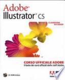 Adobe Illustrator CS. Classroom in a book. Corso ufficiale Adobe. Con CD-ROM