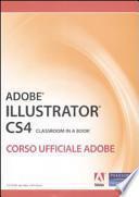 Adobe Illustrator CS4. Classroom in a book. Corso ufficiale Adobe. Con CD-ROM