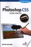 Adobe Photoshop CS5. Guida pratica