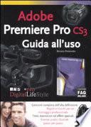 Adobe Premiere Pro CS3. Guida all'uso
