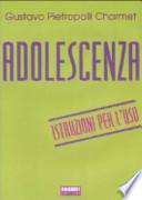 Adolescenza. Istruzioni per l'uso