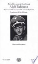 Adolf Eichmann. Il gerarca nazista che organizzò lo sterminio degli ebrei. Con videocassetta
