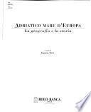 Adriatico mare d'Europa