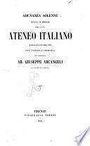 Adunanza solenne tenuta in Firenze dall'I.e.R. Ateneo italiano la mattina del dì 24 febbraio 1856 per onorar la memoria del professore ab. Giuseppe Arcangeli