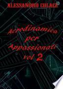 Aerodinamica per appassionati volume secondo