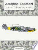 Aeroplani Tedeschi Libro da Colorare per Adulti 2