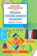 Affrontare il disturbo ossessivo compulsivo. Quaderno di lavoro