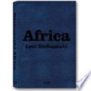 Africa. Leni Riefenstahl. Ediz. inglese, francese e tedesca