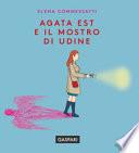 Agata Est e il mostro di Udine