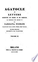 Agatocle o lettere scritte di Roma e di Grecia al principio del secolo quarto. 2. ed. riv. dal traduttore