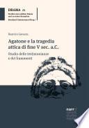 Agatone e la tragedia attica di fine V sec. a.C.
