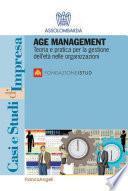 Age Management. Teoria e pratica per la gestione dell'età nelle organizzazioni