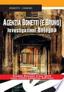 Agenzia Bonetti (e Bruno). Investigazioni Bologna