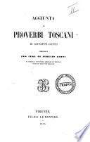 Aggiunta ai proverbi toscani di Giuseppe Giusti compilata per cura di Aurelio Gotti e corredata d'un indice generale de' proverbi contenuti nelle due raccolte
