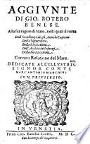 Aggiunte di Gio. Botero benese. Alla sua ragion di Stato, nelle quali si tratta Dell'eccellenze degli antichi capitani. Della neutralità. Della riputatione. Dell'agilità delle forze. Della fortificatione. Con vna relatione del mare ....