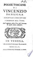 Aggiunto il di lui Carteggio relativo alle suddette poesie. Edizione formata sopra quella di Matini del 1707. (Vita ... scritta da T. Bonaventuri.)