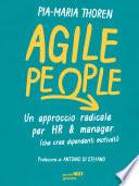 Agile People. Un approccio radicale per HR & manager (che crea dipendenti motivati)