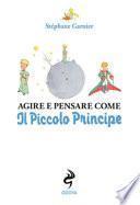 Agire e pensare come il Piccolo Principe