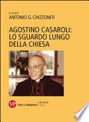 Agostino Casaroli: lo sguardo lungo della Chiesa