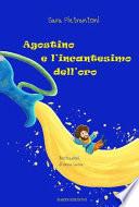 Agostino e l'incantesimo dell'oro