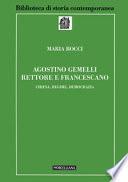 Agostino Gemelli rettore e francescano