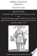Agostino Valier, Instituzione d'ogni stato lodevole delle donne cristiane and Ricordi di Monsignor Agostino Valier Vescovo di Verona lasciati alle monache nella sua visitazione fatta l’anno del santissimo Giubileo 1575