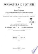 Agricoltura e bestiame rivista settimanale di agricoltura pratica e del bestiame sano e Malato