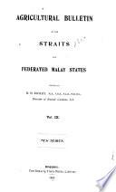 Agricultural Bulletin of the Straits and Federated Malay States