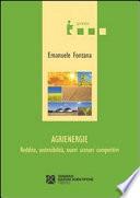 Agrienergie. Reddito, sostenibilità, nuovi scenari competitivi