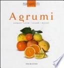 Agrumi. Antipasti, primi, secondi, dessert