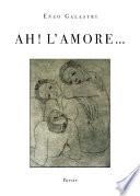 Ah! L' amore...