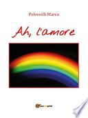 Ah, l’amore
