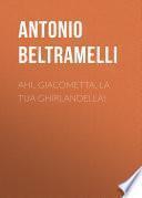 Ahi, Giacometta, la tua ghirlandella!