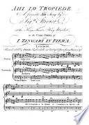 Ahi lo tropiede. A favorite Air sung by Sigra Storace ... in the Comic Opera of ... I Zingari in Fiera. [Music by G. Paisiello. Score.]