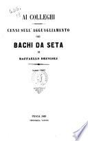 Ai colleghi cenni sull'agguagliamento dei bachi da seta di Raffaello Dringoli