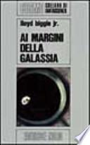 Ai margini della galassia
