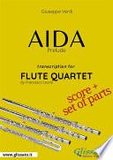 Aida (prelude) Flute Quartet - Score & Parts