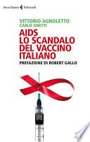 AIDS: lo scandalo del vaccino italiano