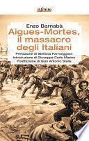 Aigues-Mortes, il massacro degli italiani